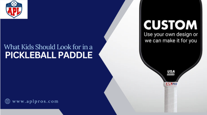 What Kids Should Look for in a Pickleball Paddle